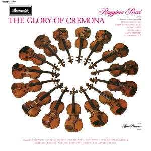 Ruggiero Ricci - The Glory of Cremona