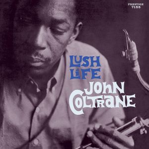 John Coltrane - Lush Life [Mono]