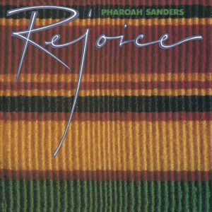 Pharoah Sanders - Rejoice