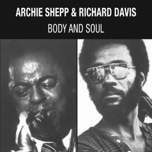 Archie Shepp & Richard Davis - Body & Soul 